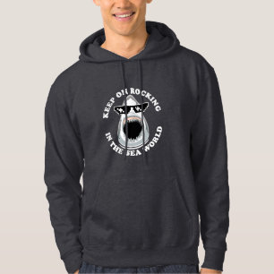 Rocking In The Sea World - Shark Lovers Quote Hoodie
