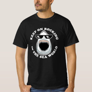 Rocking In The Sea World - Shark Lovers Quote T-Shirt
