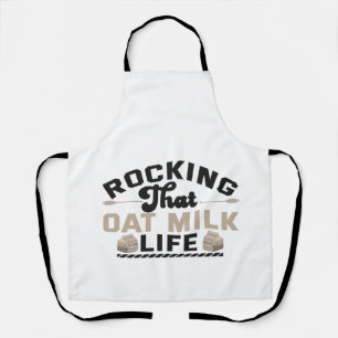 Rocking that Oat Milk Life Funny Vegan Milkshake Apron