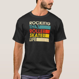 Rocking That Roller Skater Life Retro Vintage Styl T-Shirt