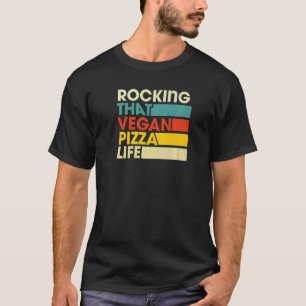Rocking That Vegan Pizza Life Retro Vintage Style T-Shirt