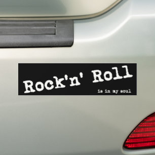 Rock'n' roll is in my soul bumper sticker
