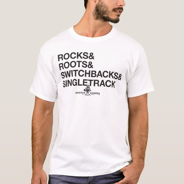 ROCKS & ROOTS & SWITCHBACKS & SINGLETRACK (light) T-Shirt (Front)