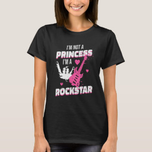 Rockstar Princess Pink Roll I'm Not A Princess Im T-Shirt