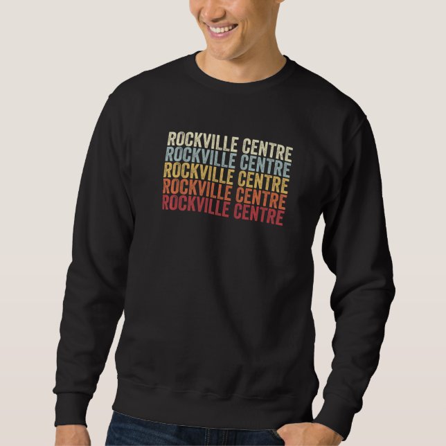 Rockville Centre New York Rockville Centre NY Retr Sweatshirt (Front)