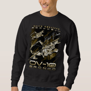 Rockwell OV-10 Bronco Light Attack & Observation A Sweatshirt