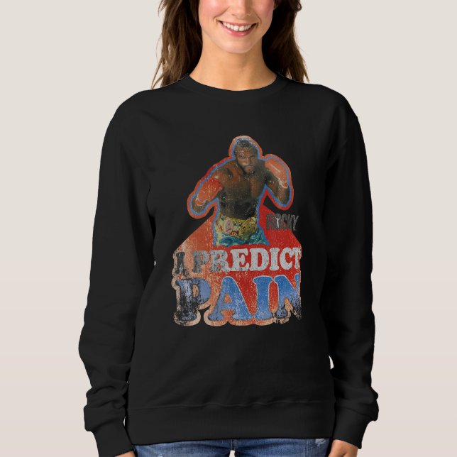 Rocky III I Predict Pain Sweatshirt (Front)