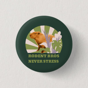 Rodent Bros Never Stress Capybara 3 Cm Round Badge