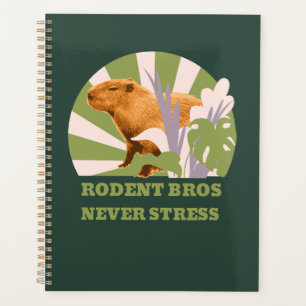 Rodent Bros Never Stress Capybara Planner