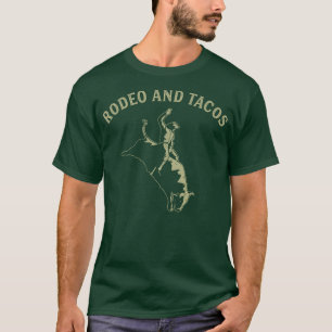 Rodeo and Tacos Funny Bull Riding Cowboy Western T-Shirt