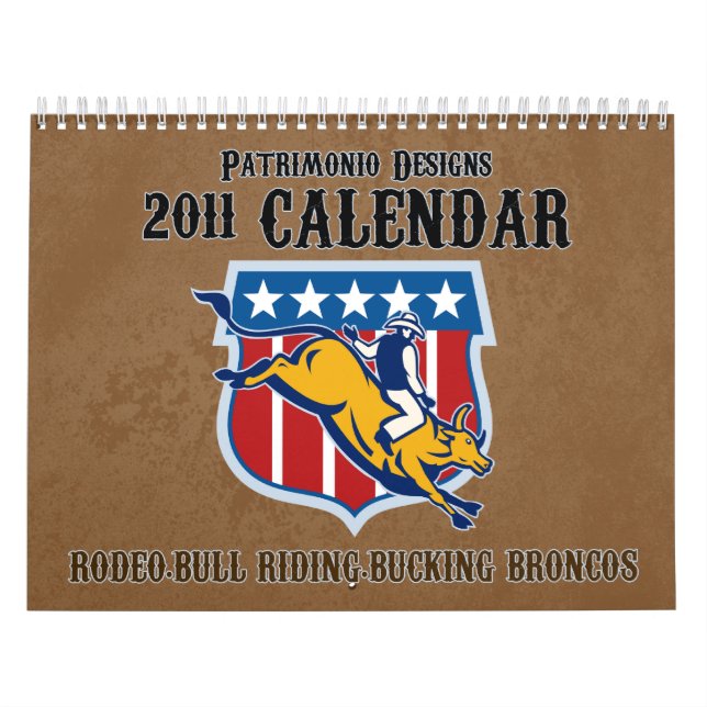 Rodeo Bull Riding Bucking Bronco 2011 calendar (Cover)