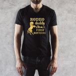 Rodeo daddy First rodeo party gold horse birthday T-Shirt<br><div class="desc">Rodeo daddy First rodeo party gold horse western script birthday personalised name t-shirt. For western rodeo horse birthday party.</div>