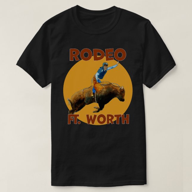 Rodeo Fort Worth Texas T-Shirt (Design Front)