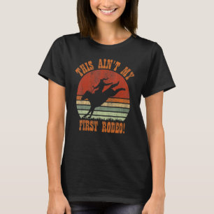 Rodeo Girl Cowgirl Horse Riding Rider Rancher Hors T-Shirt