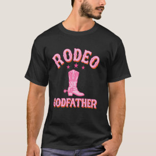 Rodeo Godfather 1st First Birthday Cowgirl Western T-Shirt