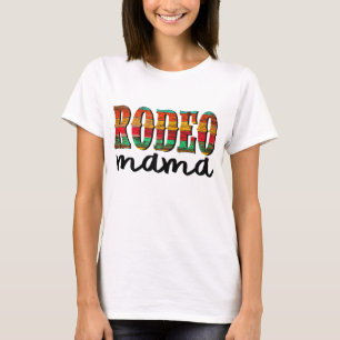 Rodeo Mama Horse Lover Racing Mother's Day Gift T-Shirt