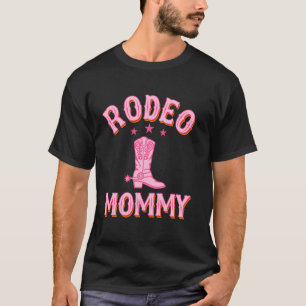 Rodeo Mummy 1st First Birthday Cowgirl Western Rod T-Shirt