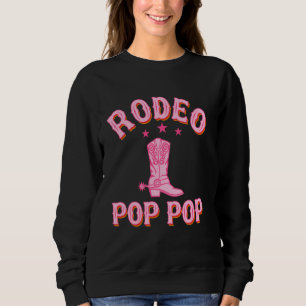 Rodeo Pop Pop 1st First Birthday Cowgirl Western R Sweatshirt
