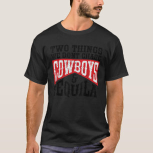 Rodeo Retro Two Things We Don t Chase Cowboys And T-Shirt