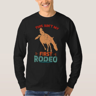Rodeo Rider Saying For A Of Rodeo Riding 4 T-Shirt