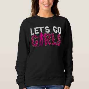 Rodeo Western Country Southern Cowgirl Let's Go G Sweatshirt