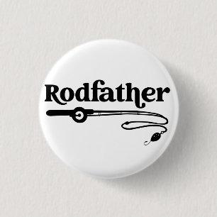 Rodfather fishing rod fathers that love to fish 3 cm round badge