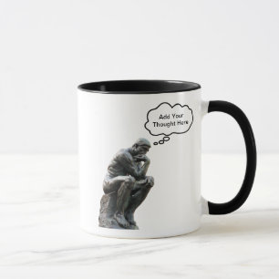 Rodin's Thinker - Add Your Custom Thought Mug