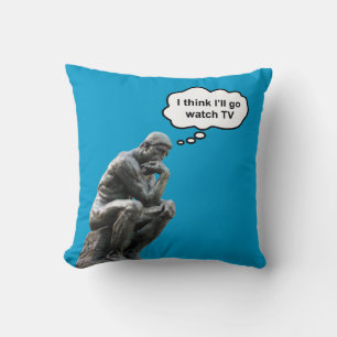 Rodin's Thinker Statue - I Think I'll Go Watch TV Cushion