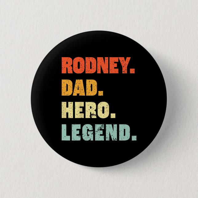 Rodney Dad Hero Legend Personalised Custom Name Fa 6 Cm Round Badge (Front)