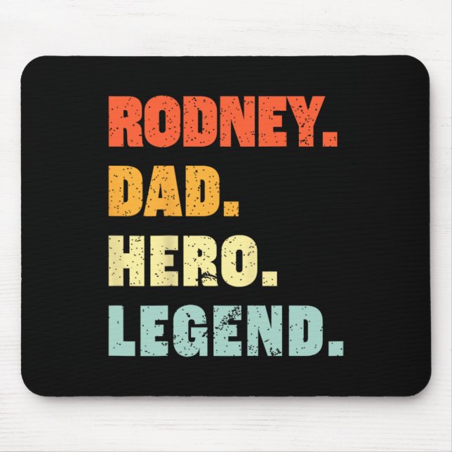Rodney Dad Hero Legend Personalised Custom Name Fa Mouse Pad (Front)