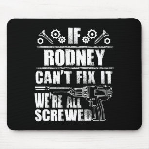 Rodney Gift Name Fix Funny Birthday Personalised Mouse Pad