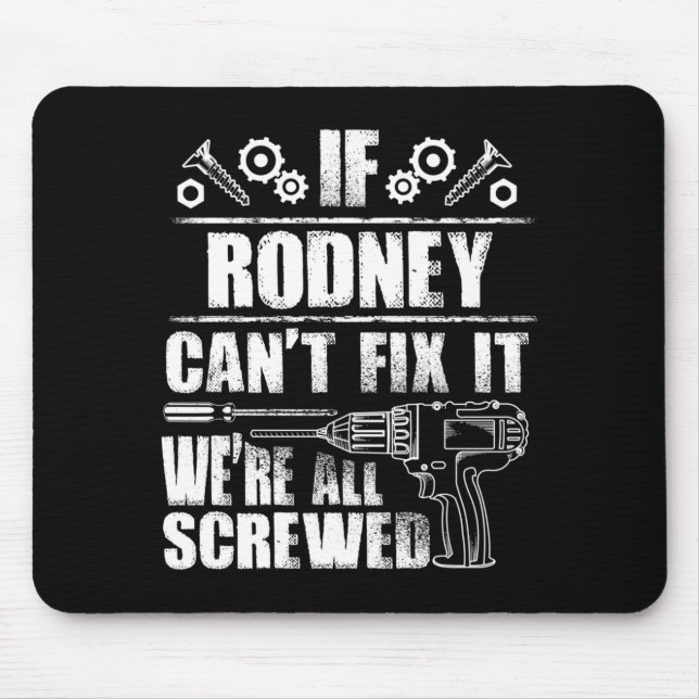 Rodney Gift Name Fix Funny Birthday Personalised Mouse Pad (Front)