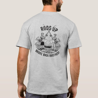 Rods Up - Broke Back Brothers T-Shirt