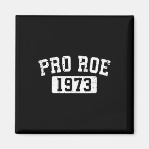 Roe 1973 Feminism Women's Rights Choice - Distress Magnet