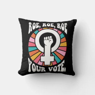 ROE ROE ROE YOUR VOTE 88 CUSHION