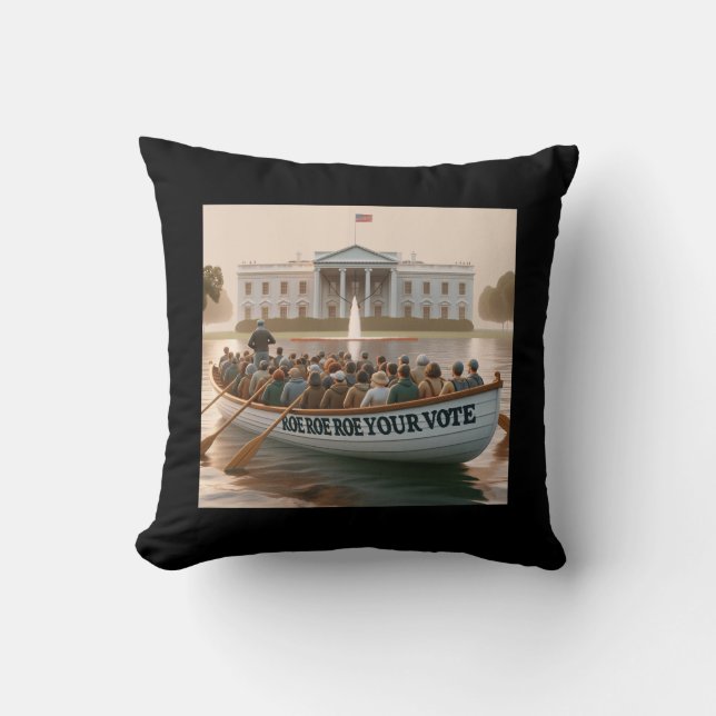 Roe Roe Roe Your Vote Cushion (Front)