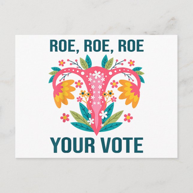 Roe Roe Roe Your Vote Floral Feminist Flowers Postcard (Front)