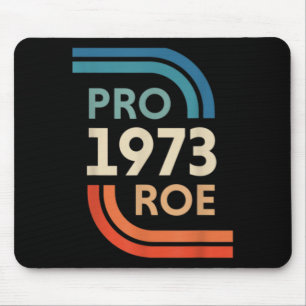 Roe Roe Roe Your Vote For Women Rosie Support Wom Mouse Pad