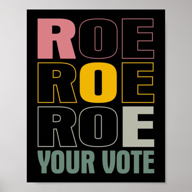 Roe Roe Roe Your Vote     Poster (Front)