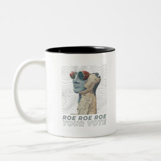 Roe Roe Roe Your Vote Two-Tone Coffee Mug
