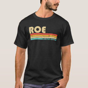 ROE Surname Funny Retro Vintage 80S 90S Birthday R T-Shirt