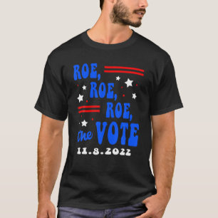 Roe The Vote Pro Choice Women's Rights Voting Retr T-Shirt