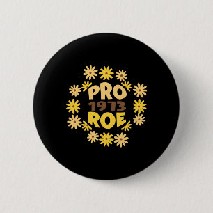Roe v Wade Rights ProChoice Feminist Pro 6 Cm Round Badge