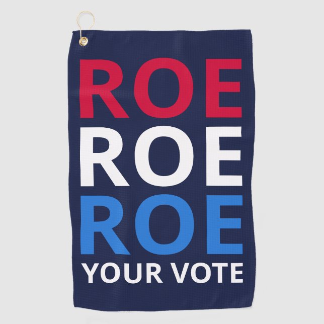 Roe Your Vote I Golf Towel (Front)