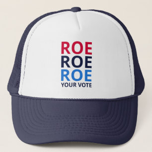 Roe Your Vote I Trucker Hat