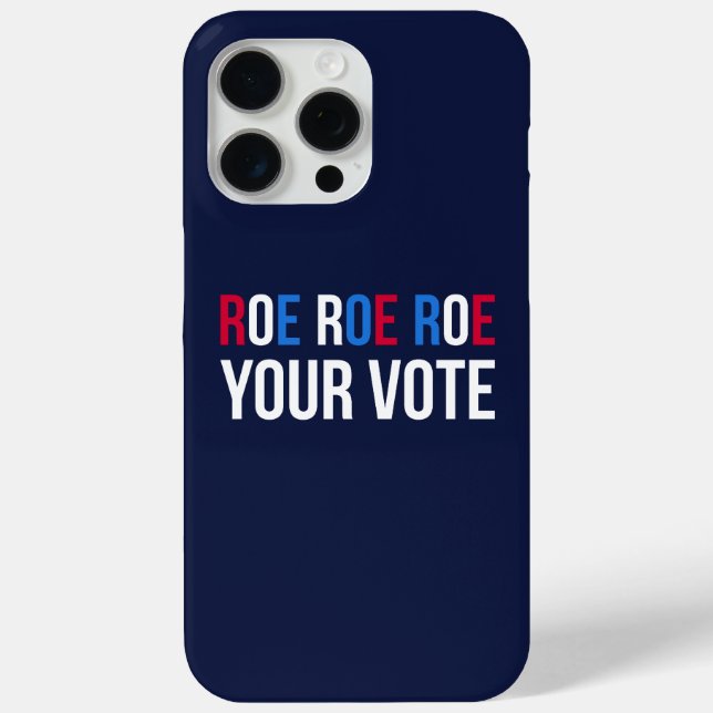 Roe Your Vote II Case-Mate iPhone Case (Back)