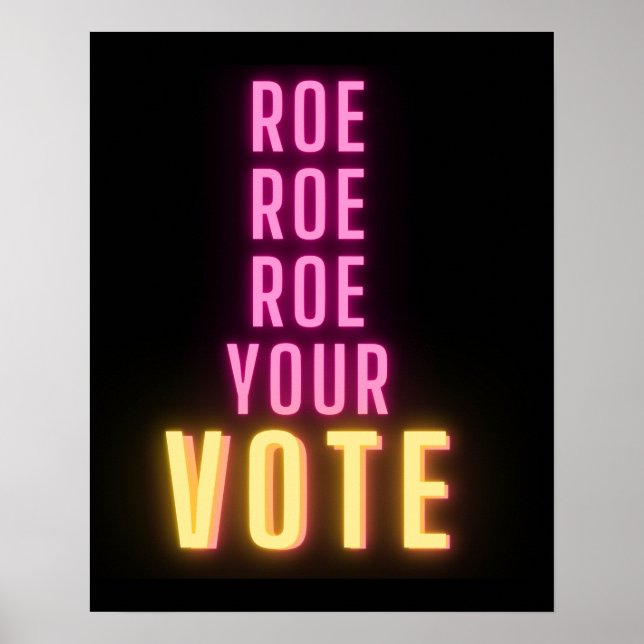 Roe Your Vote Pink Neon  Poster (Front)