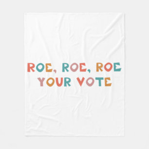 Roe Your Vote Pro Choice 99 Fleece Blanket