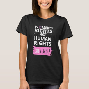 ROEvember   Feminist Women's Rights Are Human Righ T-Shirt