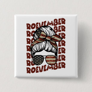 Roevember November 24 Election  15 Cm Square Badge